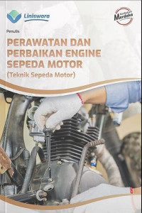 PERAWATAN DAN PERBAIKAN ENGINE SEPEDA MOTOR