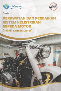 PERAWATAN DAN PERBAIKAN SISTEM KELISTRIKAN SEPEDA MOTOR